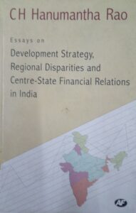 Essays on Development Strategy, Regional Disparities and Centre-State Financial Relations in India