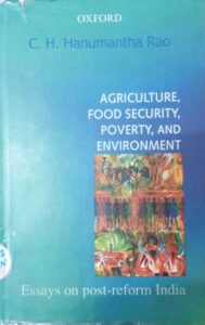 Agricultural and Food Security, Poverty and Environment: Essays on Post reform India